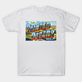 Greetings from Painted Desert, Arizona - Vintage Large Letter Postcard T-Shirt